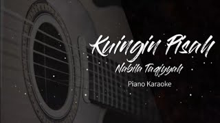 Kuingin Pisah karaoke  Nabila Taqiyyah nada wanita piano [upl. by Ethelind623]