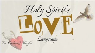 Holy Spirits Love Language [upl. by Nyvlem]