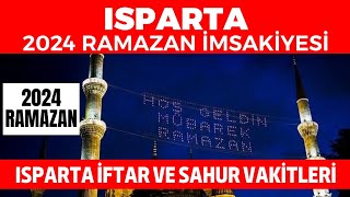 ISPARTA 2024 RAMAZAN İMSAKİYESİ  Isparta İftar ve Sahur Vakitleri 2024 [upl. by Adraynek]