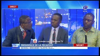 EQUINOXE SOIR PRÉSIDENCE FECAFOOT Seidou MBOMBO NJOYA ELU EQUINOXE TV [upl. by Suoirrad]