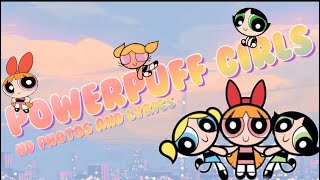 POWERPUFF GIRLS THEME SONG LYRICS AND HD PHOTO [upl. by Nomihs20]