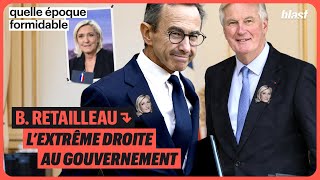 B RETAILLEAU  L’EXTRÊME DROITE AU GOUVERNEMENT [upl. by Notkcorb]