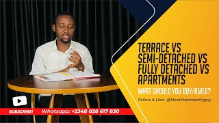 Terrace Vs SemiDetached Vs Fully Detached Vs Apartment in Lagos Nigeria [upl. by Nnylyram]