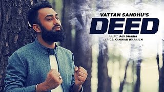 Vattan Sandhu Deed Full Video Song  Pav Dharia  New Punjabi Songs 2016  TSeries [upl. by Nickolai539]