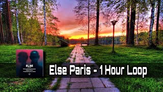 Else  Paris  1 Hour Loop Play [upl. by Torray912]