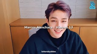 Marcos Menchaca  Viernes 13 LetraLyrics VerBangchan [upl. by Cassiani]