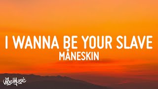 Måneskin  I WANNA BE YOUR SLAVE LyricsTesto Eurovision 2021 [upl. by Akimal]