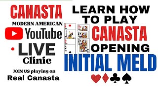 Canasta Card Game How to play SIMPLE opening INITIAL meld Live Clinic 2024 130 tutorial canasta [upl. by Delilah129]