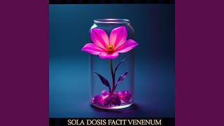 Sola Dosis Facit Venenum [upl. by Betta24]