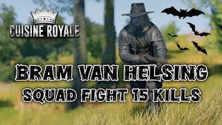 CRSED Cuisine Royale 15 Kills Squad Fight quotBram Van Helsingquot [upl. by Ulrica]