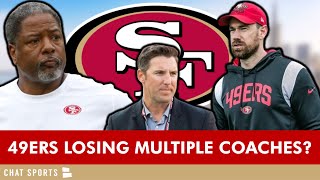 MAJOR 49ers Coaching Rumors San Francisco Losing Multiple Assistants Will 49ers MISS Adam Peters [upl. by Shore]