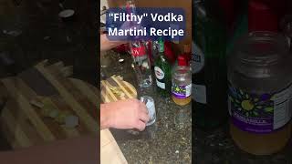 XE Filthy Vodka Martini [upl. by Tedmund93]