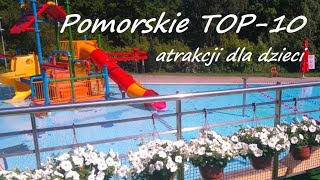 Pomorskie Top 10 atrakcji dla dzieci parki rozrywki i atrakcje nad morzem Gdańsk Bałtyk [upl. by Haile]