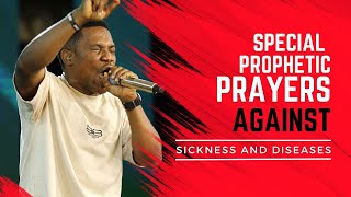 SPECIAL PROPHETIC PRAYERS AGAINST SICKNESS AND DISEASE IN 2024 [upl. by Ilyk]