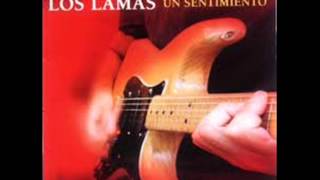 LOS LAMAS NO TE ACUERDAS DE MI [upl. by Ila]