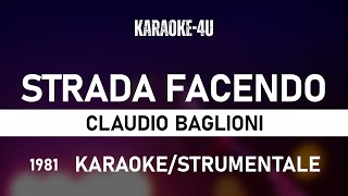 Strada facendo  Claudio Baglioni karaokestrumentaletestolyrics [upl. by Strawn]