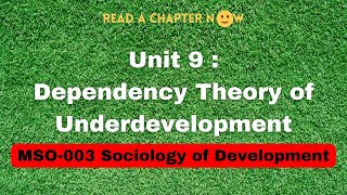 Unit9 Dependency Theory of Underdevelopment Block 3 Critics of Development [upl. by Syst]