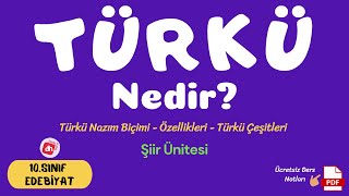 Türkü Nedir Türkü Özellikleri 📌  10Sınıf Edebiyat Şiir Ünitesi  Deniz Hoca PDF📘📕 [upl. by Moyna]