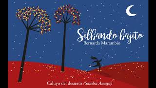 Bernarda Marambio Caluyo del desierto  Sandra Amaya Album Silbando bajito [upl. by Millan]