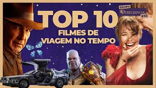 OS 10 MELHORES FILMES de VIAGEM no TEMPO  DROPS PEREGRINOS 32 [upl. by Avraham]