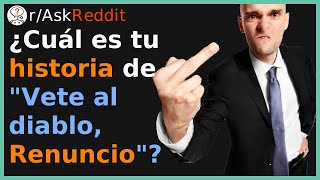 Historias de quotVete al DIABLO RENUNCIOquot  Reddit Pregunta [upl. by Ibbor191]