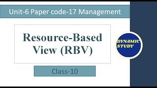 Resource Based View  Unit6 Class10 Strategy  Management Paper code17 [upl. by Ahsineb]