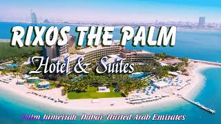 Rixos Dubai The Palm Hotel A Captivating 5Star Beachfront Retreat in Dubai [upl. by Gabe]