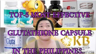 TOP5 MOST POWERFUL amp EFFECTIVE GLUTATHIONE CAPSULES IN THE PHILIPPINES quotPasok ba ang bet moquot [upl. by Malia244]