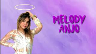 Melody anjo Letra [upl. by Argus]