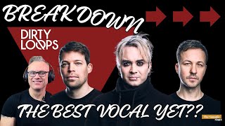 Dirty Loops BREAKDOWN  The best vocal yet TheSomaticSinger REACTS [upl. by Annai]