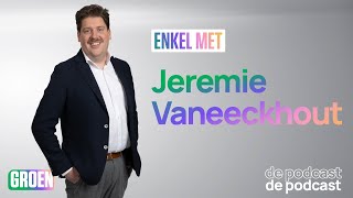 Podcast Enkel met Groen 1 Jeremie Vaneeckhout [upl. by Lliw]