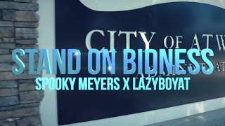 Spooky Meyers X LazyBoyAT  STAND ON BIDNESS Official Music Video Prod by StrewB [upl. by Alludba]