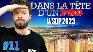 ♠♣♥♦ Dans la Tête dun Pro  WSOP 2023 11 poker [upl. by Alexandre]