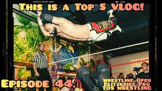 This is a Top 5 VLOG Episode 44 Wrestling Open Blitzkrieg Pro Test of Strength Wrestling [upl. by Sellers425]