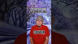 Nyanyian Kode Warkop DKI Cover Version [upl. by Hazaki]