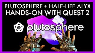 Lets Dive into Plutosphere Play Half Life Alyx on your Quest with No PC Required [upl. by Wendt619]