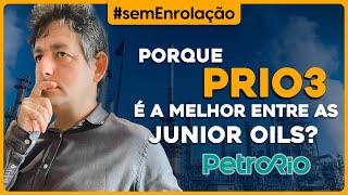 Porque PRIO3 é a melhor entre as JUNIOR OILS [upl. by Yenor]