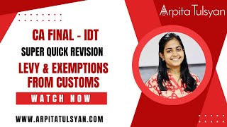 LevyExemption from Custom DutyCA Final IDTSuper Quick Revision by CA Arpita Tulsyan  MayNov2024 [upl. by Corrianne]