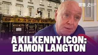 Langton’s famous Kilkenny nights  Legendary uncle Jim  Cody memories  EAMON LANGTON [upl. by Eidac]