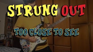 GG Guitar Cover STRUNG OUT  Too Close To See [upl. by Nnyleuqaj]