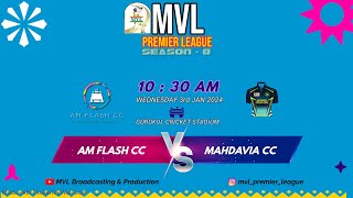 229 MVL WEEKDAY SEASON  8   AM FLASH CC vs MAHDAVIA CC [upl. by Margaret]