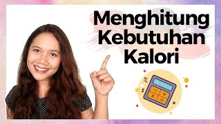 CARA MENGHITUNG KEBUTUHAN KALORI HARIAN  DietNutritionismeIndonesia Diet TentangDiet [upl. by Dihgirb49]