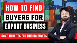 How to Find Buyers for Export Business  Govt Websites for Finding Buyers By Harsh Dhawan [upl. by Ogdan]