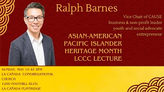 Ralph Barnes Asian American Pacific Islander Heritage Month Speaker [upl. by Elisee]