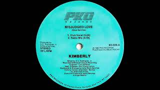 Kimberly  Misjudged Love Vocal Club A 1990 FGM [upl. by Bellda992]