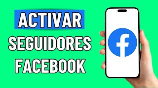 Como Activar Los Seguidores En Facebook 2024 Activar El Boton De Seguir En Facebook [upl. by Reteid]