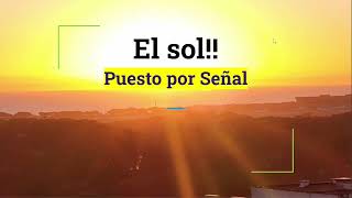 El sol puesto como señal [upl. by Cristionna]