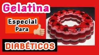 GELATINA SALUDABLE PARA TODOS ESPECIALMENTE PERSONAS CON DIABETES [upl. by Annaoj]