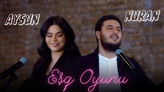 Aysun İsmayilova ft Nuran  Eşq Oyunu  Official video [upl. by Aicela]