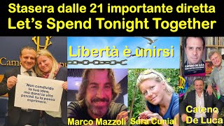 Stasera Cateno De Luca Sara Cunial e Marco Mazzoli nella diretta Let’s Spend Tonight Together [upl. by Lladnik396]